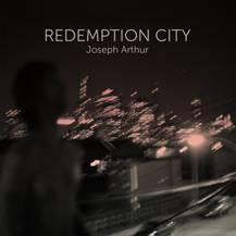 Joseph Arthur : Redemption City